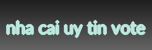 nha cai uy tin vote